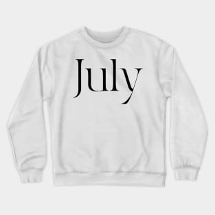 July Typography Designs Crewneck Sweatshirt